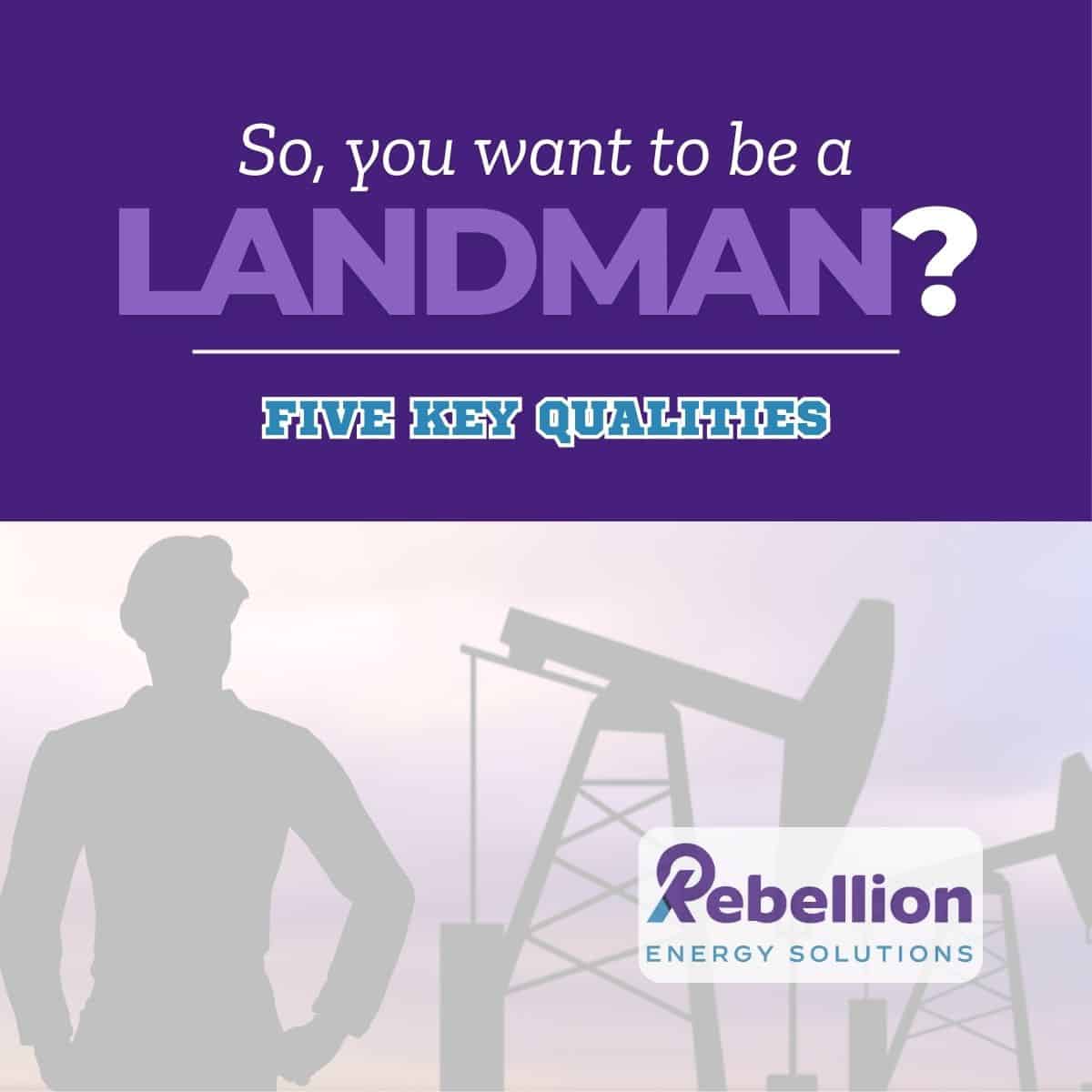 Blog about five qualities for a successful landman