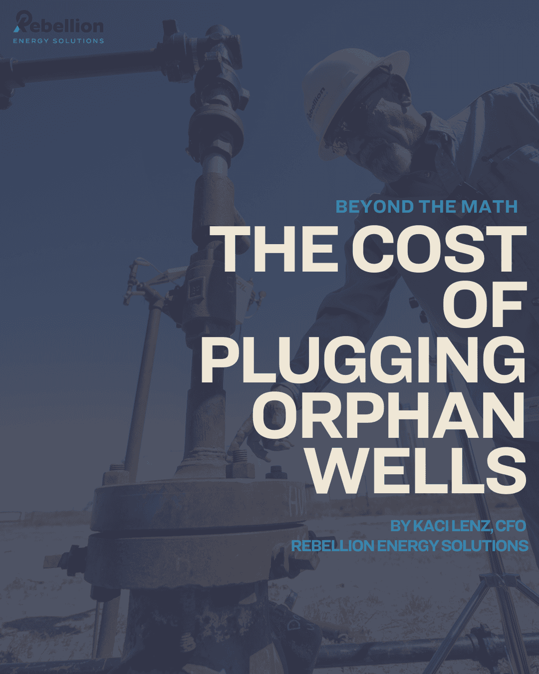 Cost of plugging orphan wells, energy solutions, sustainable energy, well plugging solutions, Rebellion Energy.