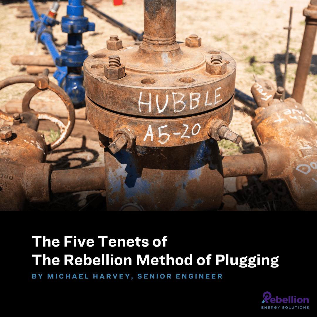 Orphan oil well with text reading "The Five Tenets of Rebellion Method of Plugging" with black background and Rebellion Energy Solutions logo